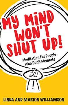 portada My Mind Won'T Shut Up! Meditation for People who Don'T Meditate 