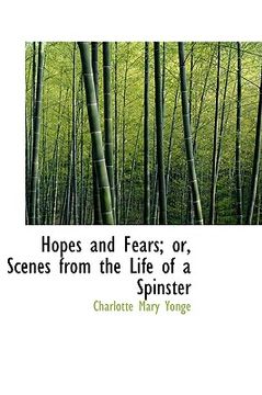 portada hopes and fears; or, scenes from the life of a spinster