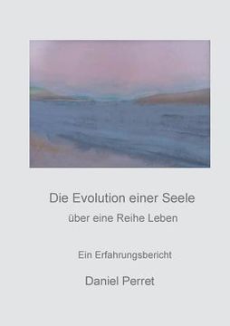 portada Die Evolution einer Seele: über eine Reihe Leben (in French)