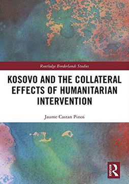 portada Kosovo and the Collateral Effects of Humanitarian Intervention
