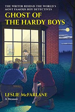 portada Ghost of the Hardy Boys: The Writer Behind the World’S Most Famous boy Detectives (in English)