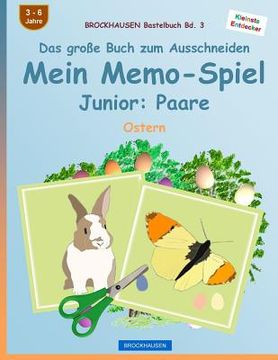 portada BROCKHAUSEN Bastelbuch Bd. 3 - Das große Buch zum Ausschneiden: Mein Memo-Spiel Junior: Paare: Ostern (en Alemán)