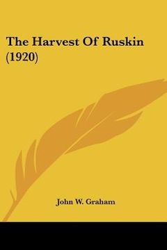 portada the harvest of ruskin (1920)