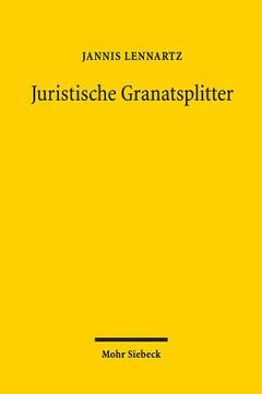 portada Juristische Granatsplitter: Sprache Und Argument Bei Carl Schmitt in Weimar (en Alemán)