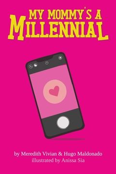 portada My Mommy's A Millennial (en Inglés)