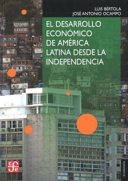 portada El Desarrollo Económico de América Latina Desde la Independencia