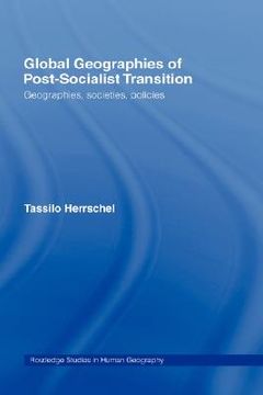 portada global geographies of post-socialist transition: geographies, societies, policies