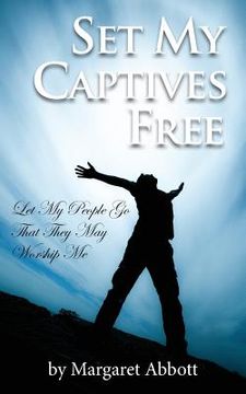 portada Set My Captives Free (en Inglés)