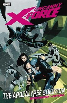 portada Uncanny X-Force, Vol. 1: The Apocalypse Solution (en Inglés)