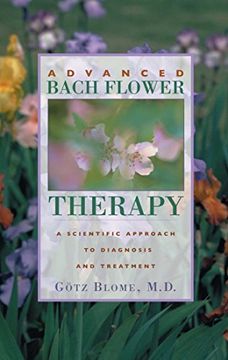 portada Advanced Bach Flower Therapy: A Scientific Approach to Diagnosis and Treatment (en Inglés)