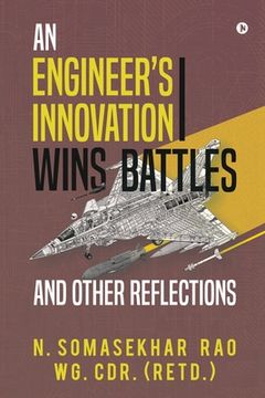 portada An Engineers Innovation Wins Battles and Other Reflections (en Inglés)