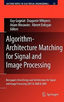 portada algorithm-architecture matching for signal and image processing: best papers from design and architectures for signal and image processing 2007 & 2008 (en Inglés)