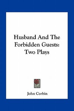 portada husband and the forbidden guests: two plays (en Inglés)