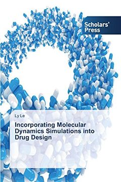 portada Incorporating Molecular Dynamics Simulations Into Drug Design
