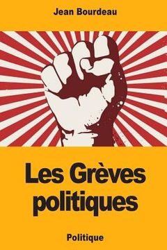 portada Les Grèves politiques (in French)