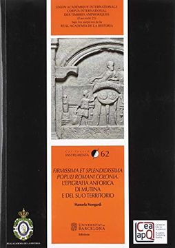 portada Firmissima et Splendidissima Populi Romani Colonia: L'epigrafia Anforica di Mutina e del suo Territorio