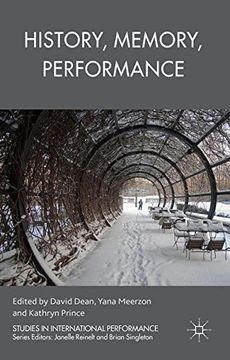 portada History, Memory, Performance (Studies in International Performance)