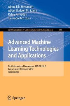 portada advanced machine learning technologies and applications: first international conference, amlta 2012, cairo, egypt, december 8-10, 2012, proceedings (en Inglés)