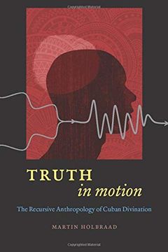 portada Truth in Motion: The Recursive Anthropology of Cuban Divination (en Inglés)
