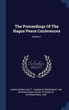 portada The Proceedings Of The Hague Peace Conferences; Volume 1