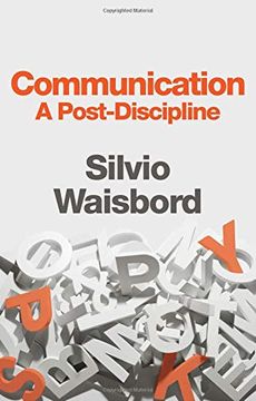 portada Communication: A Post-Discipline (en Inglés)
