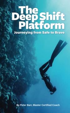 portada The Deep Shift Platform: Journeying From Safe to Brave (en Inglés)