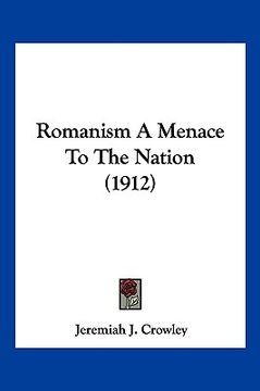 portada romanism a menace to the nation (1912)