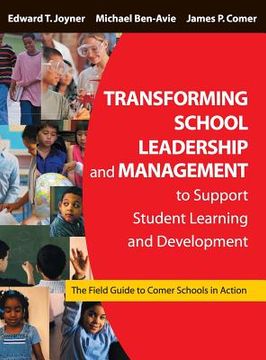 portada transforming school leadership and management to support student learning and development: the field guide to comer schools in action (en Inglés)