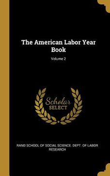 portada The American Labor Year Book; Volume 2 (en Inglés)