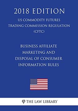 portada Business Affiliate Marketing and Disposal of Consumer Information Rules (en Inglés)
