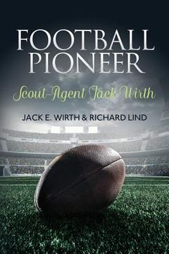 portada Football Pioneer- Scout-Agent Jack Wirth (en Inglés)
