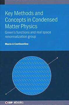portada Key Methods and Concepts in Condensed Matter Physics: Green'S Functions and Real Space Renormalization Group (Iop Ebooks) 