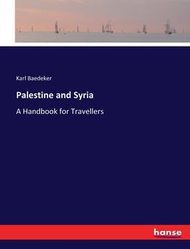 portada Palestine and Syria: A Handbook for Travellers