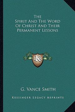 portada the spirit and the word of christ and their permanent lessons (in English)