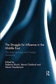 portada The Struggle for Influence in the Middle East: The Arab Uprisings and Foreign Assistance (Routledge Studies in Mediterranean Politics) 