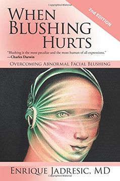 portada When Blushing Hurts: Overcoming Abnormal Facial Blushing (en Inglés)