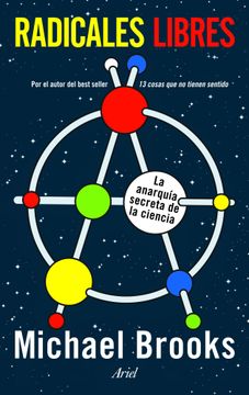 portada Radicales Libres: La Anarquía Secreta de la Ciencia