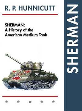 portada Sherman: A History of the American Medium Tank