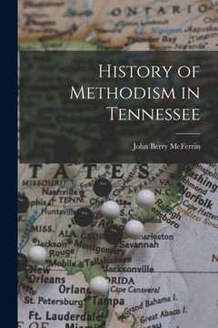 portada History of Methodism in Tennessee (en Inglés)