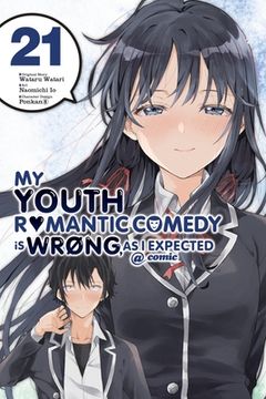 portada My Youth Romantic Comedy Is Wrong, as I Expected @ Comic, Vol. 21 (Manga): Volume 21 (in English)