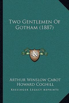 portada two gentlemen of gotham (1887) (in English)