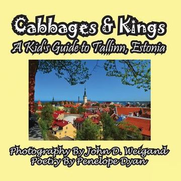 portada Cabbages & Kings--A Kid's Guide To Tallinn, Estonia