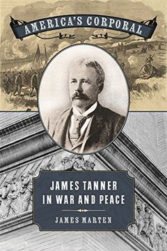 portada America's Corporal: James Tanner in war and Peace (Uncivil Wars Ser. ) (en Inglés)