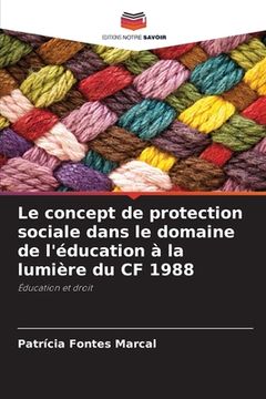 portada Le concept de protection sociale dans le domaine de l'éducation à la lumière du CF 1988 (en Francés)