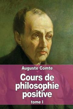 portada Cours de philosophie positive: Tome 1 (en Francés)