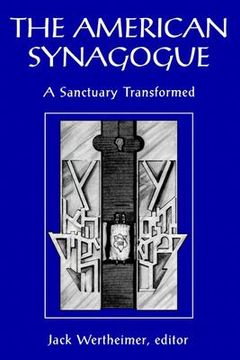 portada the american synagogue: a sanctuary transformed (en Inglés)