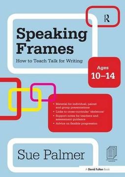 portada Speaking Frames: How to Teach Talk for Writing: Ages 10-14 (en Inglés)