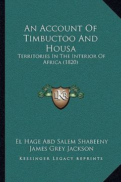 portada an account of timbuctoo and housa: territories in the interior of africa (1820)