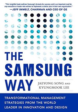 portada The Samsung Way: Transformational Management Strategies From the World Leader in Innovation and Design 
