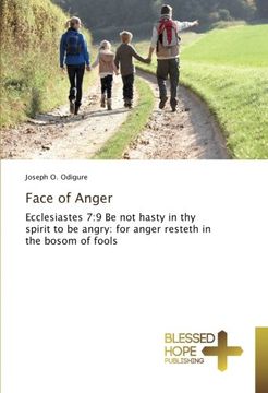 portada Face of Anger: Ecclesiastes 7:9 Be not hasty in thy spirit to be angry: for anger resteth in the bosom of fools